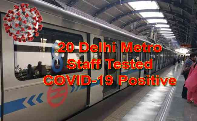 20 Delhi Metro staff tested COVID-19 positive