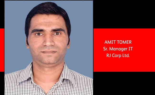 Amit Tomer,  Sr. Manager IT - RJ Corp Ltd.