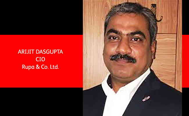 Arijit Dasgupta,   CIO - Rupa & Co. Ltd.
