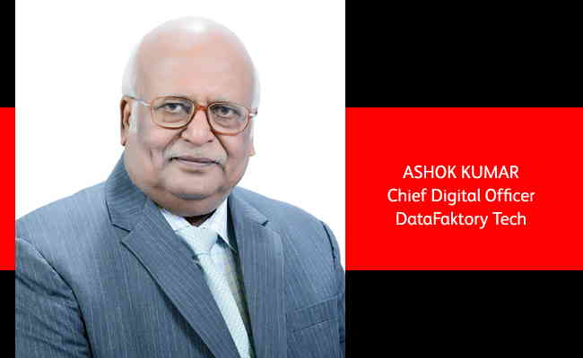 Ashok Kumar,  Chief Digital Officer - DataFaktory Tech