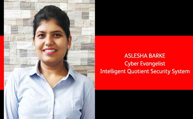 Aslesha Barke, Cyber Evangelist Intelligent Quotient Security System 