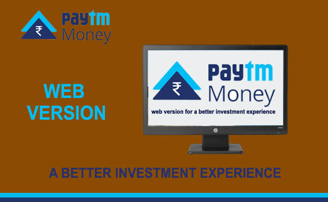 Paytm Money brings in web version