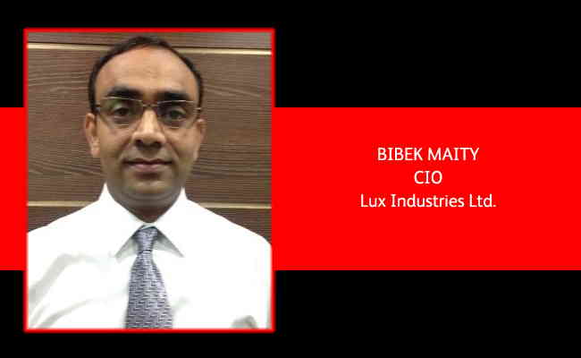 Bibek Maity,  CIO  -  Lux Industries Ltd.