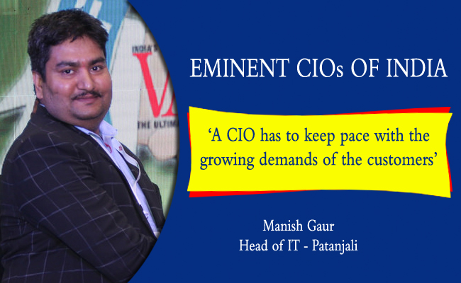 Manish Gaur, Head of IT - Patanjali