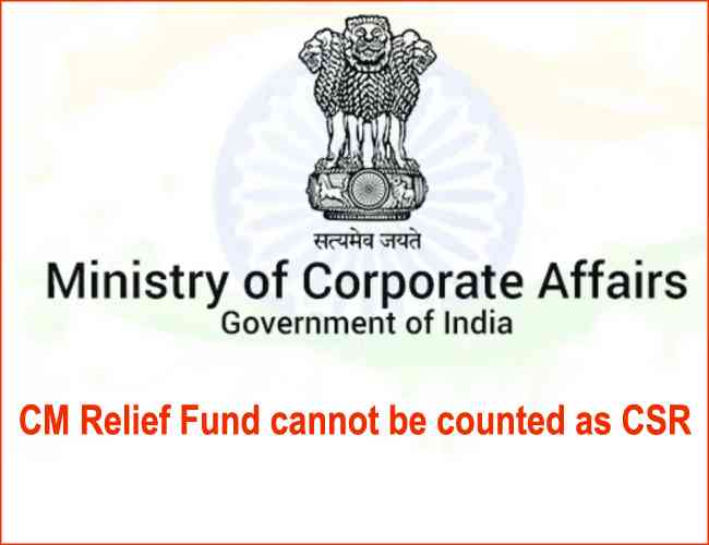 Corporate Affairs Ministry announces donations to CM Relief Fund cannot be counted as CSR 