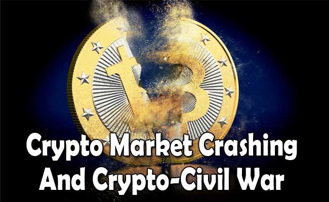 Crypto Market Crashing And Crypto-Civil War