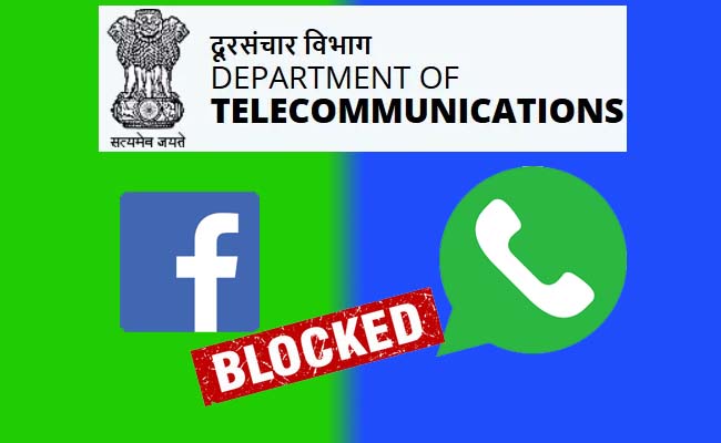 DoT seeks inputs from telcos to block Facebook, WhatsApp in emergencies
