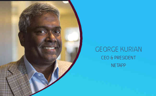 GEORGE KURIAN CEO & PRESIDENT – NETAPP