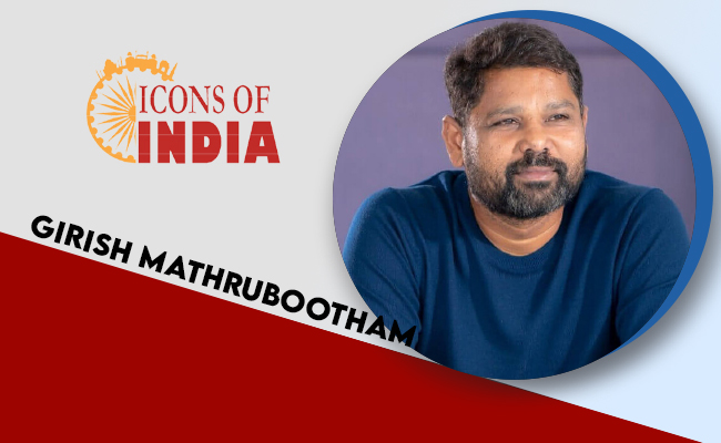 Icons Of India 2022: GIRISH MATHRUBOOTHAM