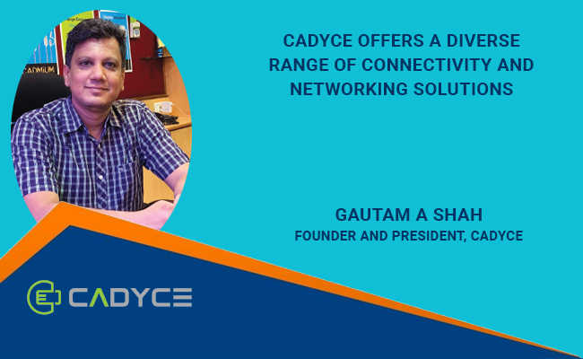 Cadyce offers a diverse range of connectivity and networking solutions 