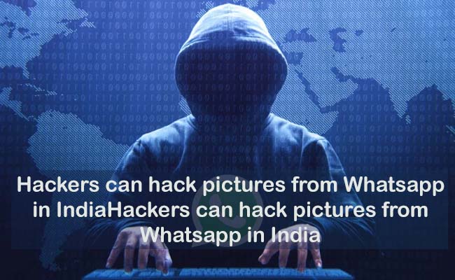 Hackers can hack pictures from Whatsapp in India
