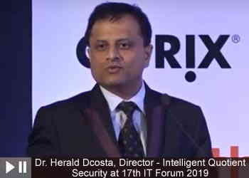 Dr. Herald Dcosta, Director - Intelligent Quotient Security at 17th IT Forum 2019