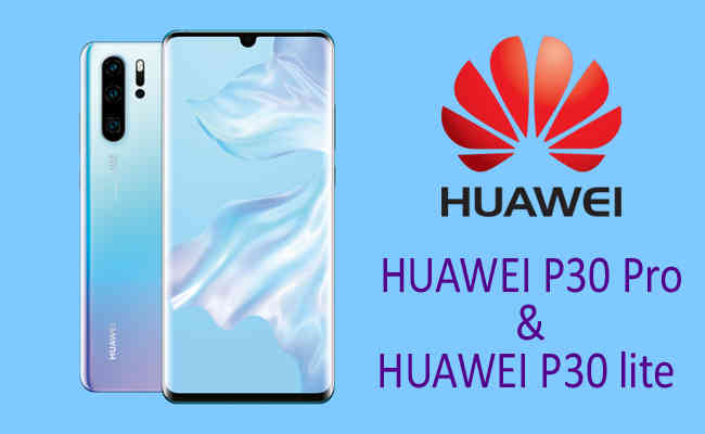 HUAWEI P30 Pro & HUAWEI P30 lite to India