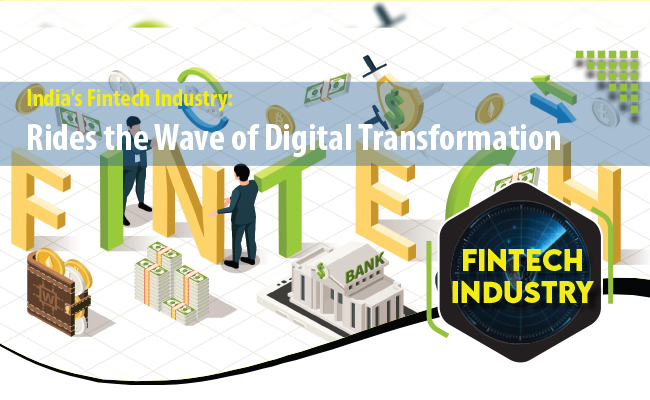 India's Fintech Industry:   Rides the Wave of Digital Transformation