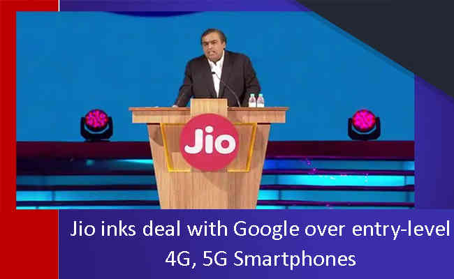 Jio inks deal with Google over entry-level 4G, 5G smartphones