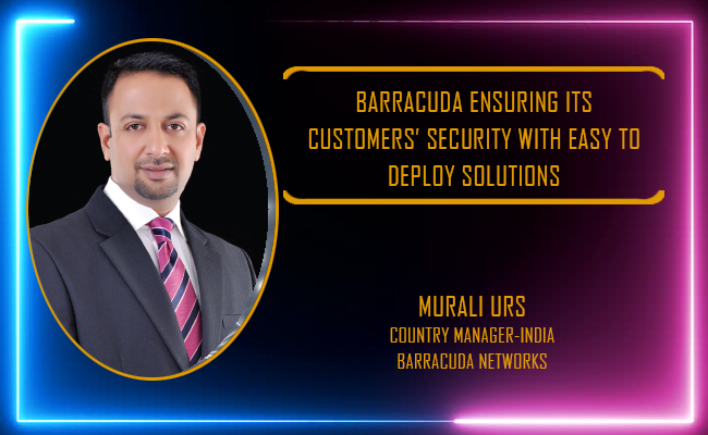 Barracuda ensuring its customers’ security with easy to deploy solutions