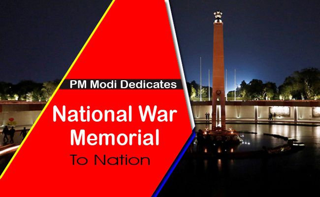 PM Modi dedicates National War Memorial to Nation