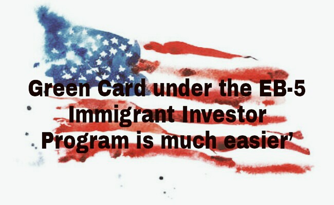 Green Card under the EB-5 Immigrant Investor Program is much easier’