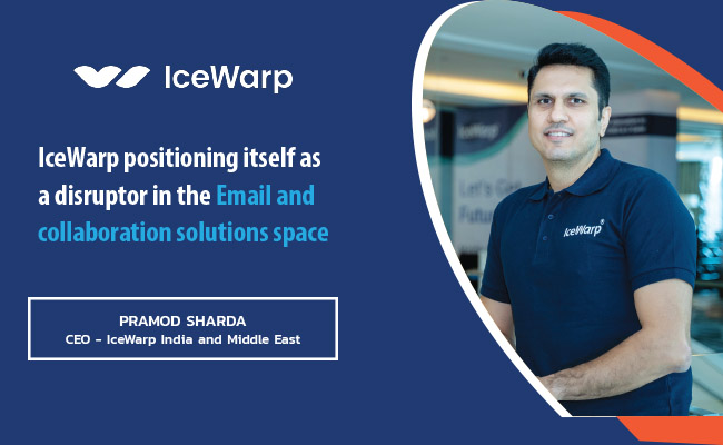 IceWarp positioning itself as a disruptor in the Email and col