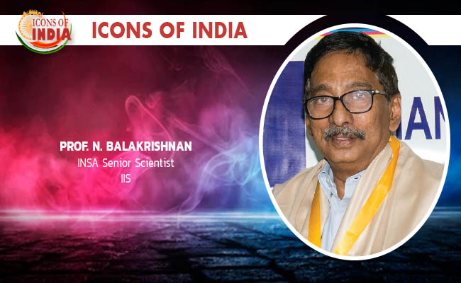 Icons Of India 2021 : Prof. N. Balakrishnan