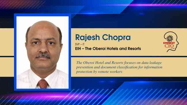 The Oberoi Hotel and Resorts focuses on data leakage prevention and document classification for information protection by remote workers