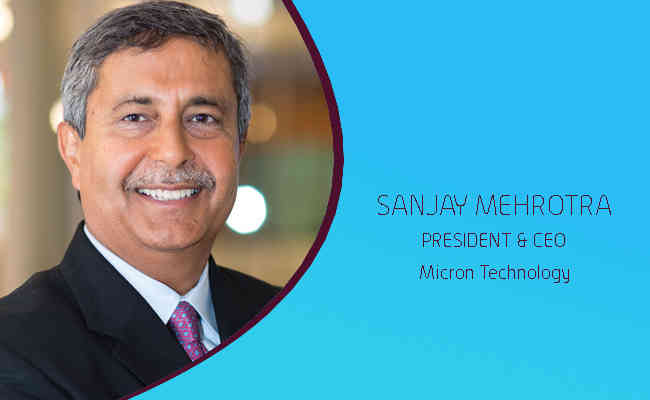SANJAY MEHROTRA PRESIDENT & CEO - MICRON TECHNOLOGY