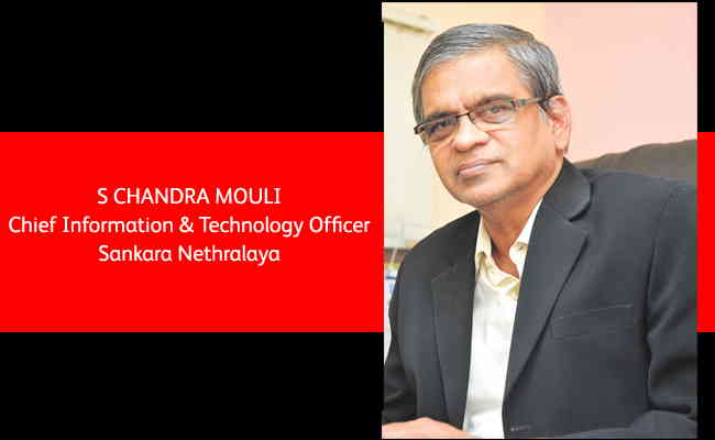 S Chandra Mouli,  Chief Information & Technology Officer  Sankara Nethralaya