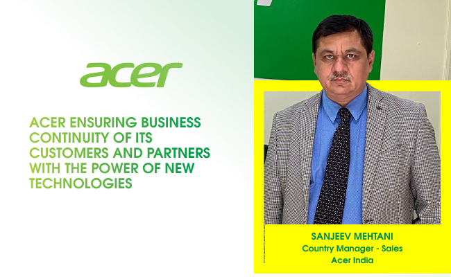 Acer ensuring business continuity of its customers and partners with the power of new technologies