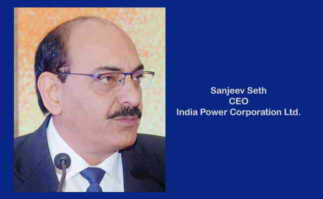 Sanjeev Seth,    CEO  India Power Corporation Ltd. 