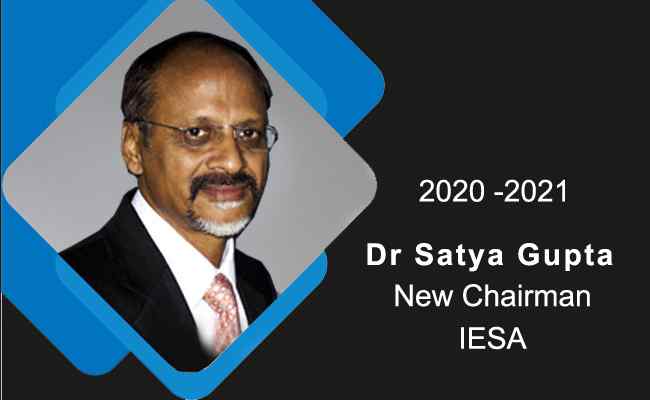 Dr Satya Gupta becomes the new Chairman of IESA for 2020 -2021