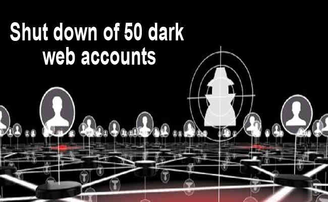Shut_down_of_50_dark_web_accounts