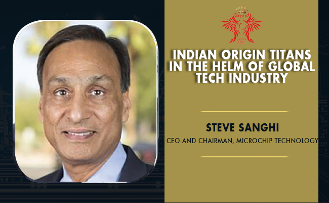 STEVE SANGHI CEO and Chairman, Microchip Technology