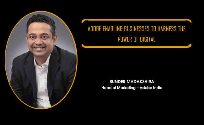 Adobe enabling businesses to harness the power of digital
