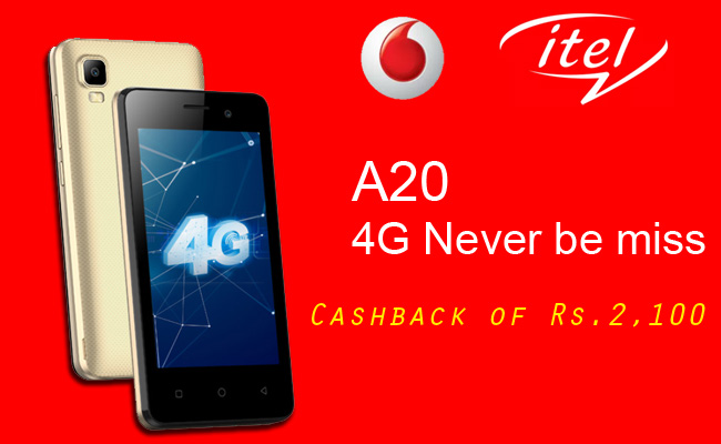 Vodafone and  itel will offer Rs 2,100 cashback on A20 smartphone