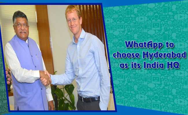 WhatApp to choose Hyderabad as its India HQ