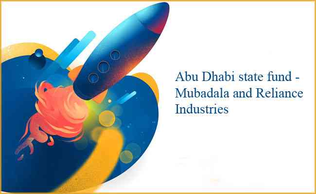 Abu Dhabi state fund - Mubadala and Reliance Industries in talks to invest $1 bn in Jio Platforms