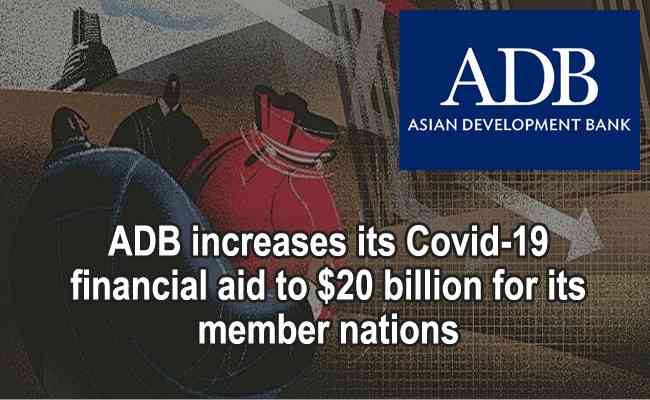 ADB increases its Covid-19 financial aid to $20 billion for its member nations