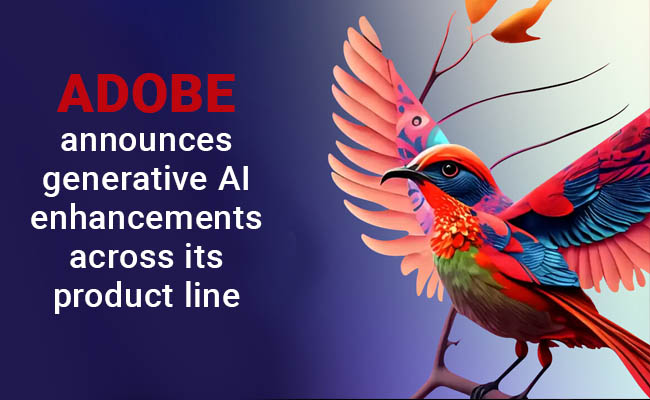 Adobe announces generative AI enhancements across its product line