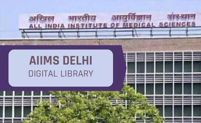 AIIMS Delhi to create digital library