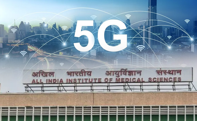 AIIMS to strengthen its network connectivity with 5G by June 30