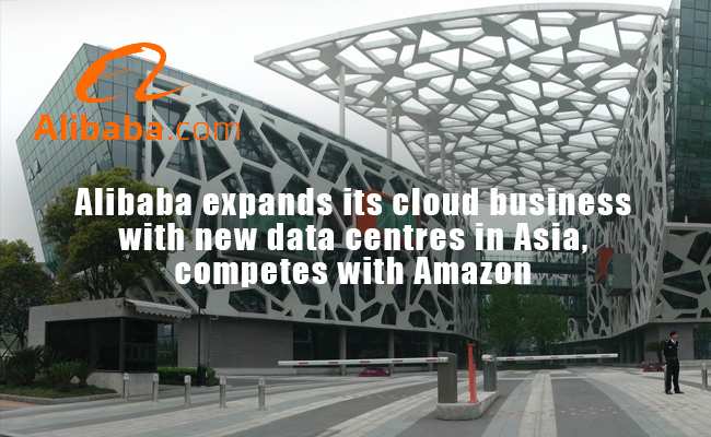 Alibaba expands its cloud business with new data centres in Asia, competes with Amazon