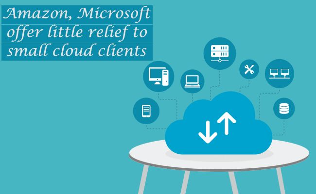 Amazon, Microsoft offer little relief to small cloud clients