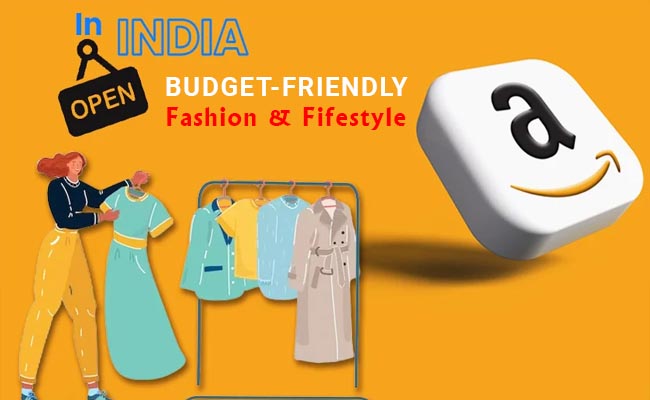 Amazon to open a budget-friendly fashion and lifestyle division in India