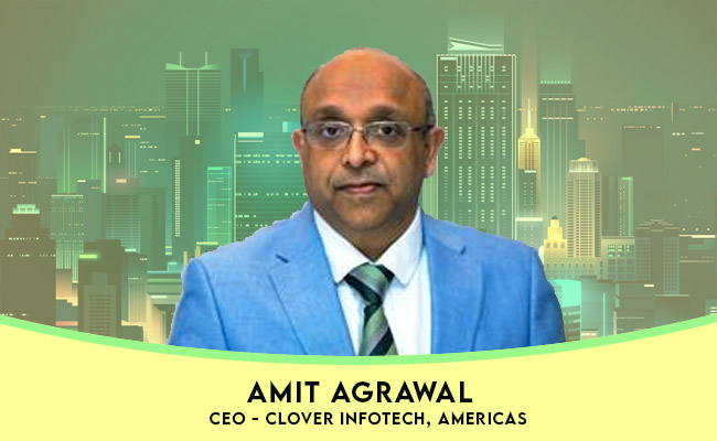 Amit Agrawal roped in as CEO of Clover Infotech, Americas