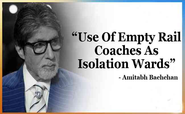 Amitabh Bachchan suggests use of empty rail coaches as isolation wards