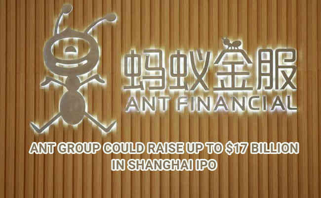 Ant Group could raise up to $17 billion in Shanghai IPO: Report