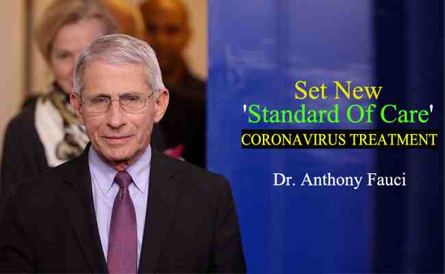 Dr. Anthony Fauci set a new 'standard of care' for coronavirus treatment