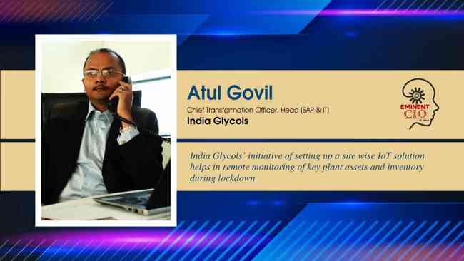 India Glycols’ initiative of setting up a site wise IoT solution helps in remote monitoring of key plant assets and inventory during lockdown