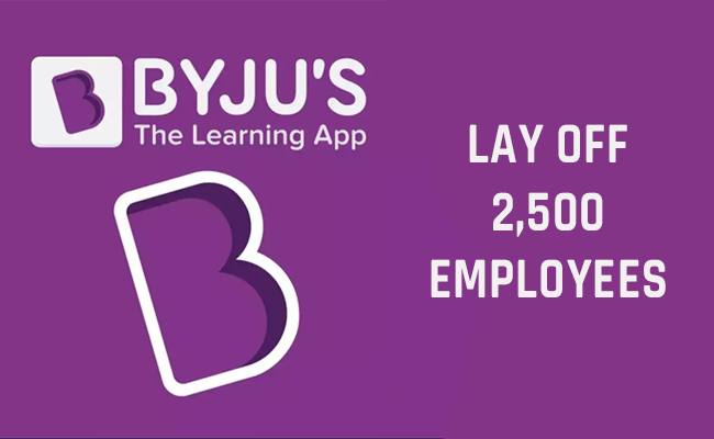 Byju’s to lay off 2,500 employees