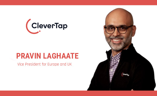 CleverTap names Pravin Laghaate as Vice President for Europe and UK